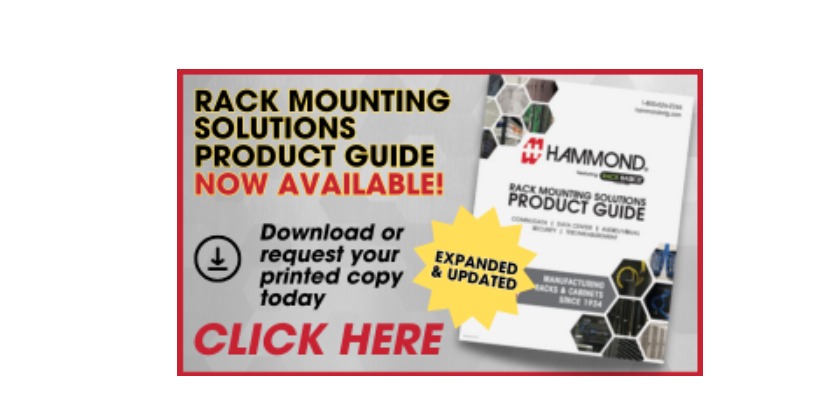 Rack Mounting Solutions Product Guide is Now Available from Hammond Manufacturing